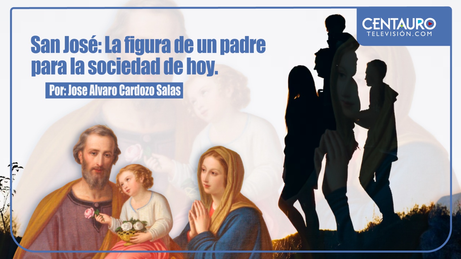 San José: La figura de un padre para la sociedad de hoy.