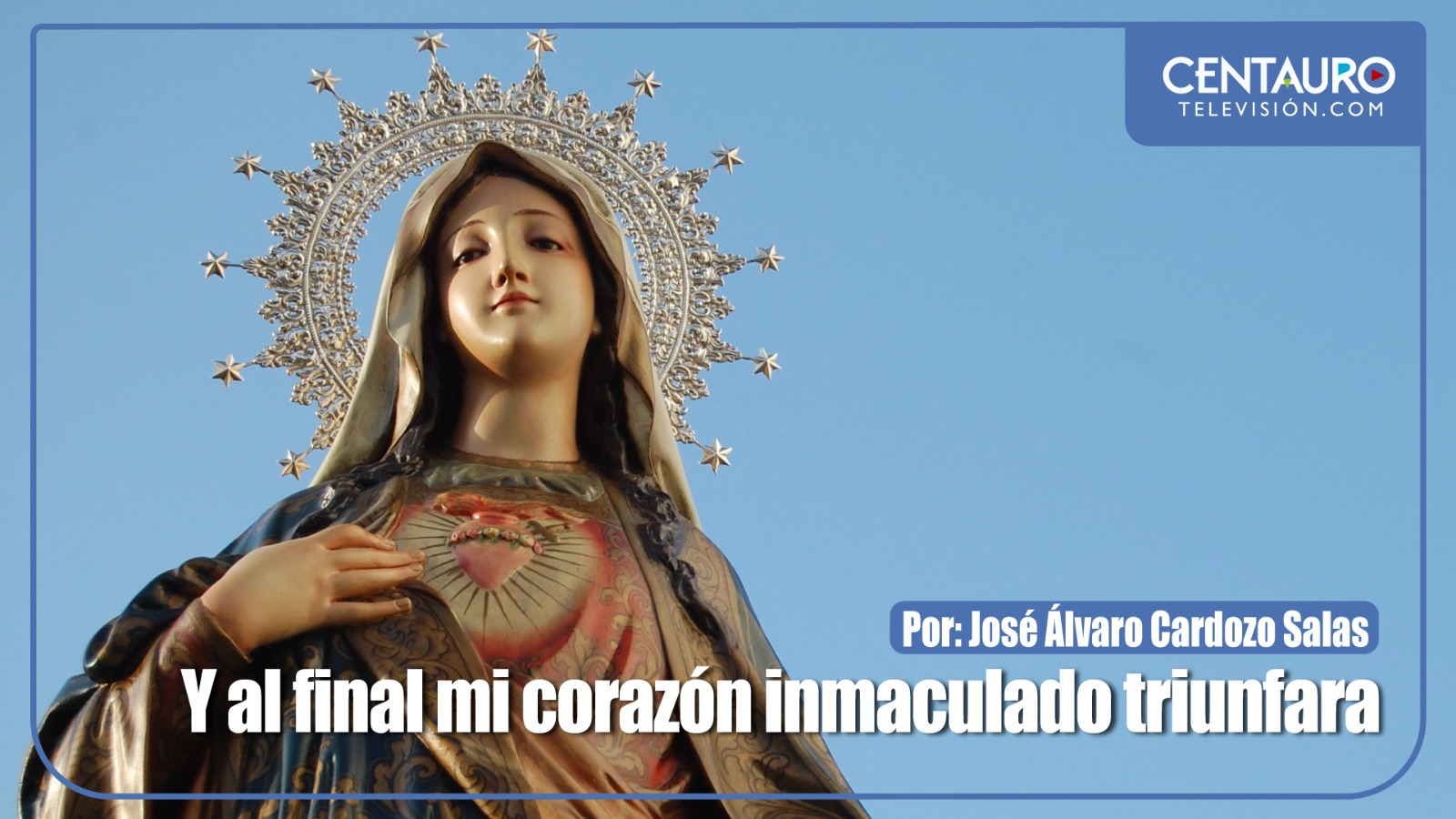 Y al final mi corazón inmaculado triunfara…