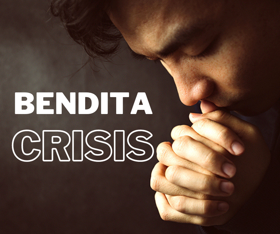 BENDITA CRISIS