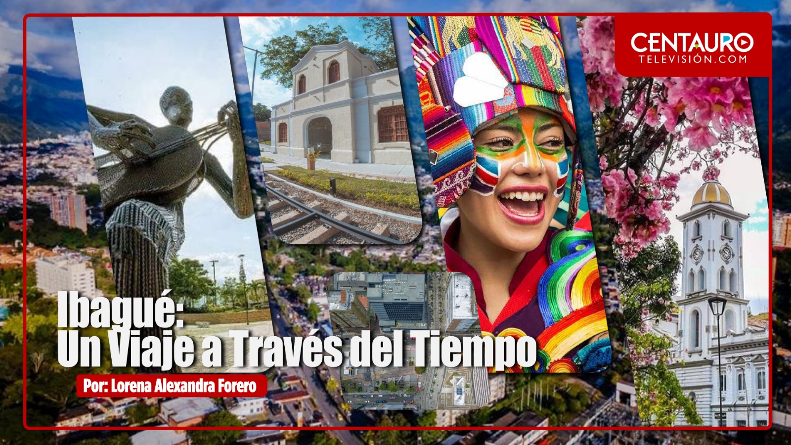 Ibagué: Un Viaje a Través del Tiempo