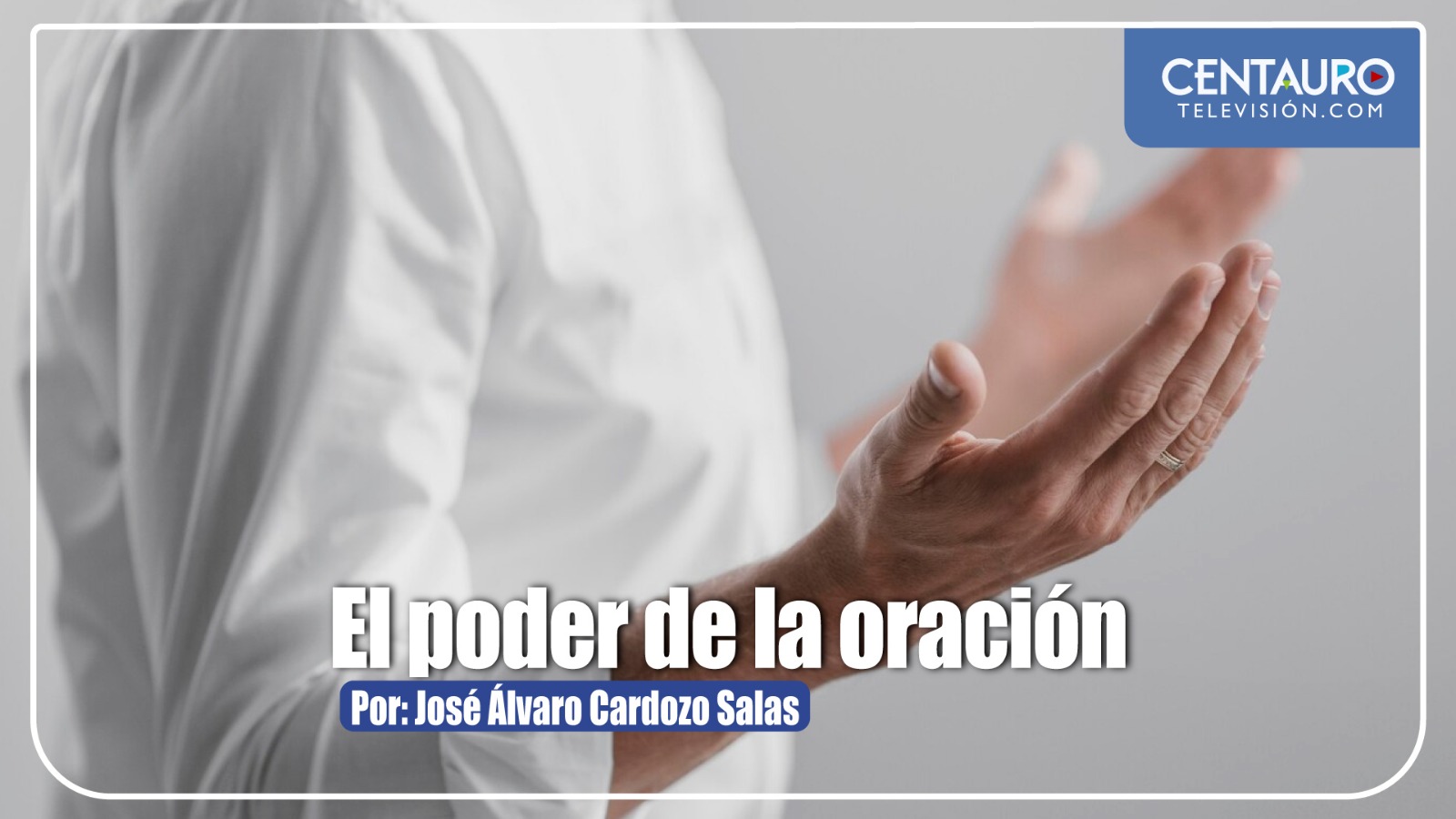 El poder de la oración.