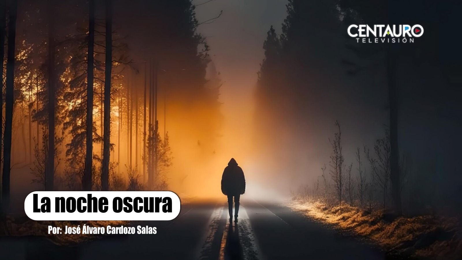 La noche oscura.