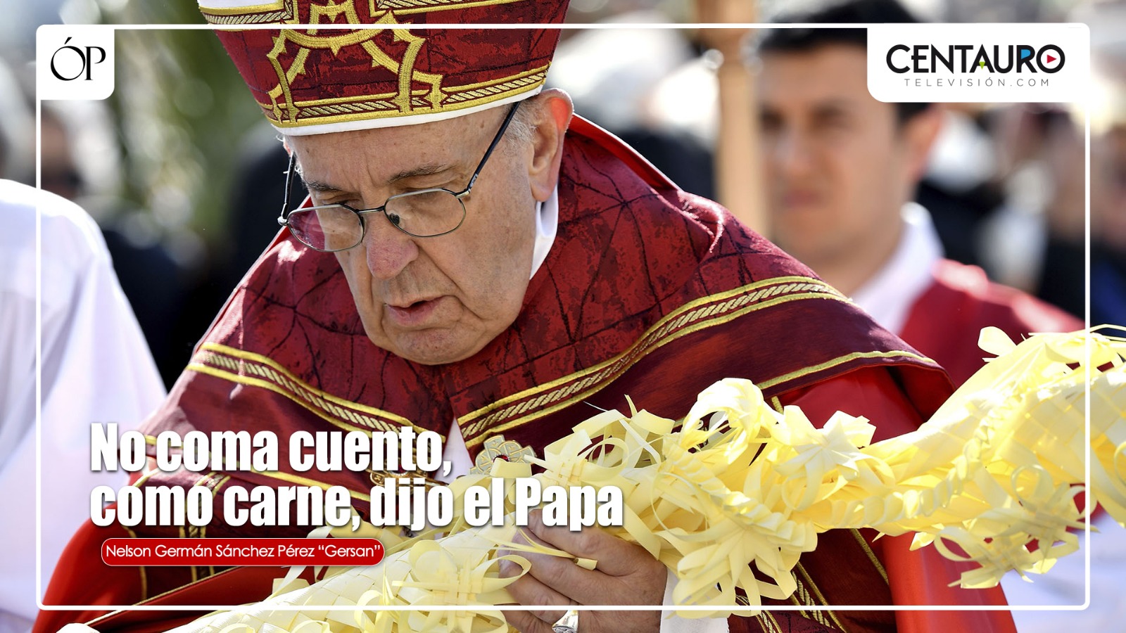 No coma cuento, como carne, dijo el Papa