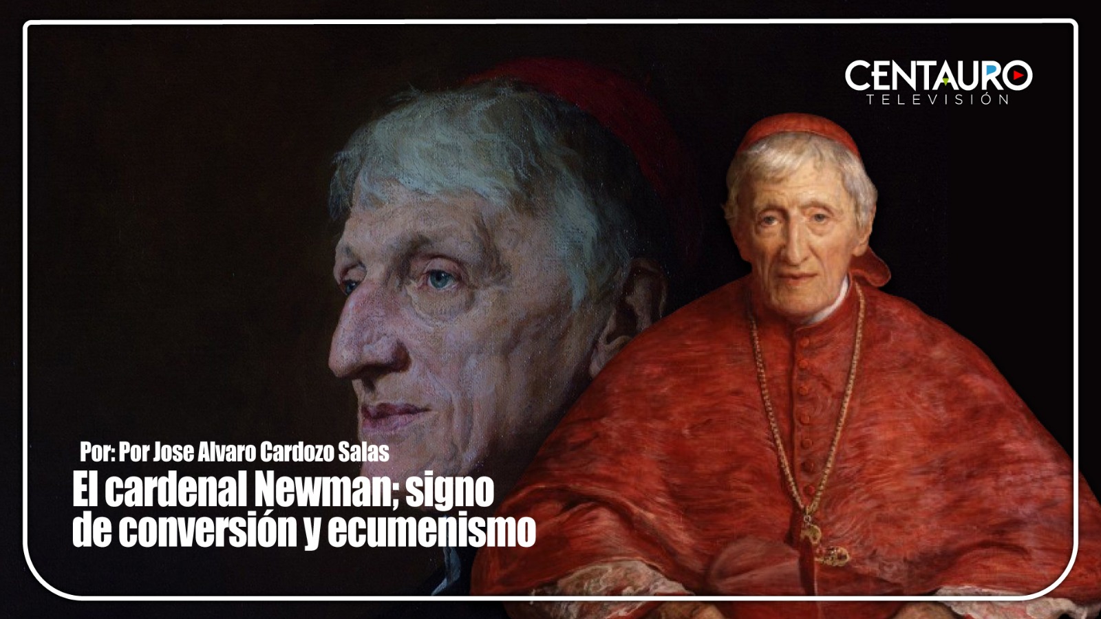 El cardenal Newman; signo de conversión y ecumenismo.