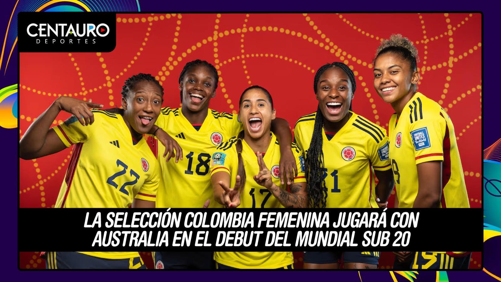 La Selección Colombia Femenina jugará con Australia en el debut del Mundial Sub 20