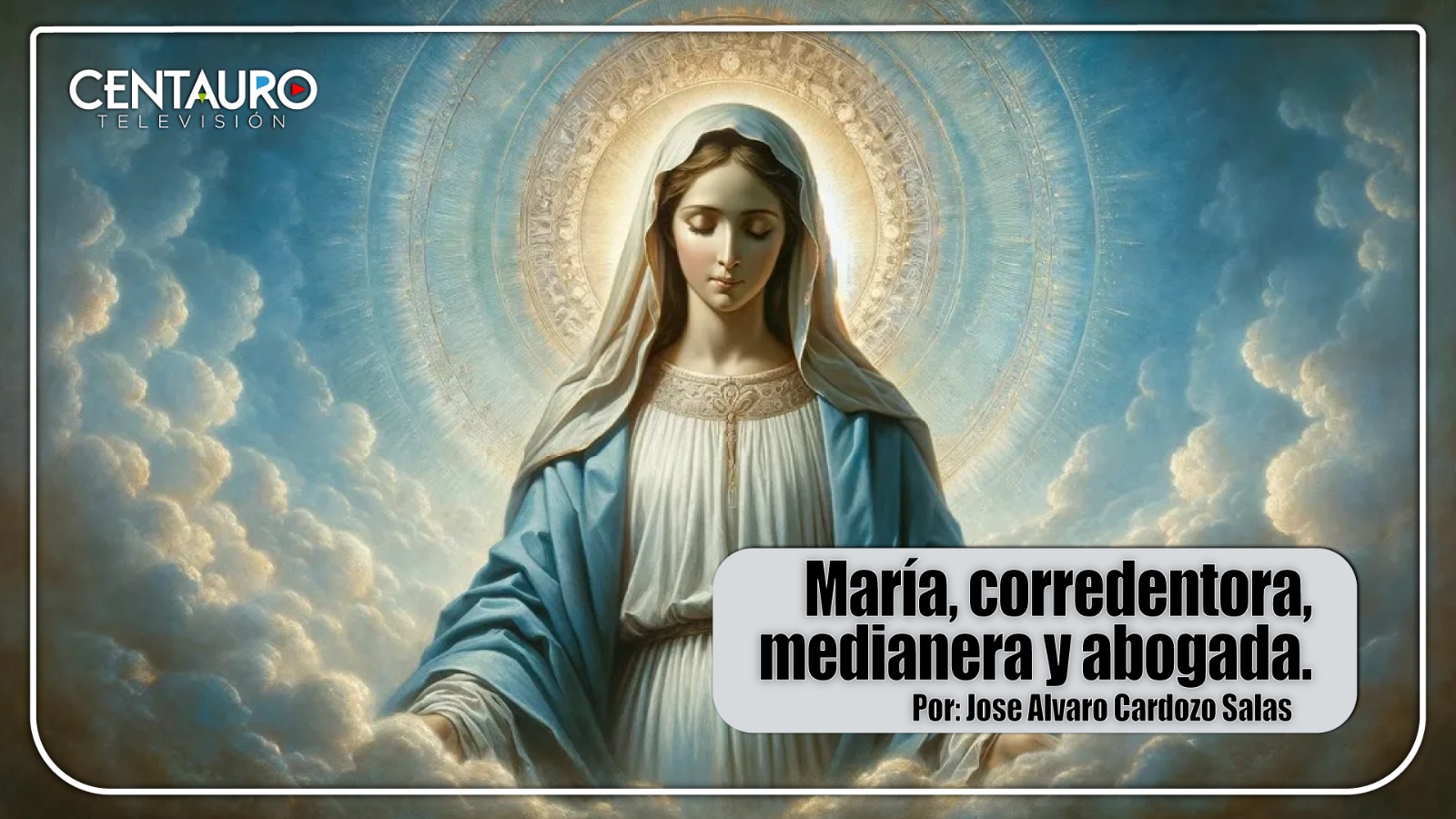 María, corredentora, medianera y abogada.