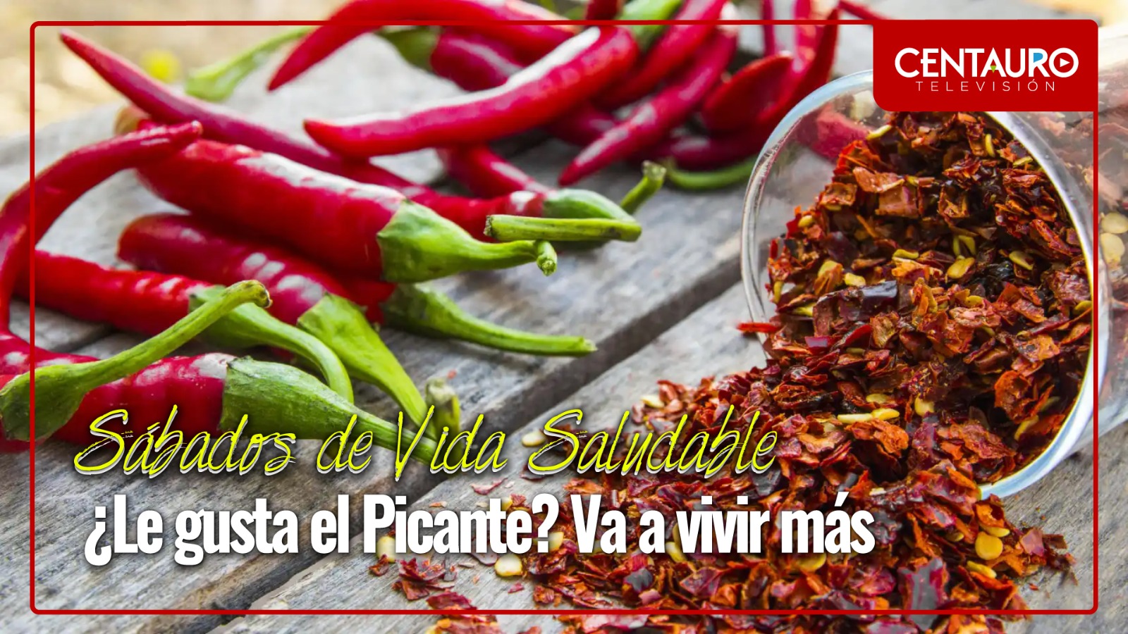 ¿Le gusta el Picante? Va a vivir más
