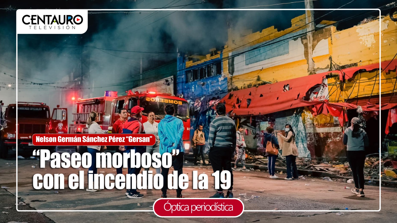 “Paseo morboso” con el incendio de la 19