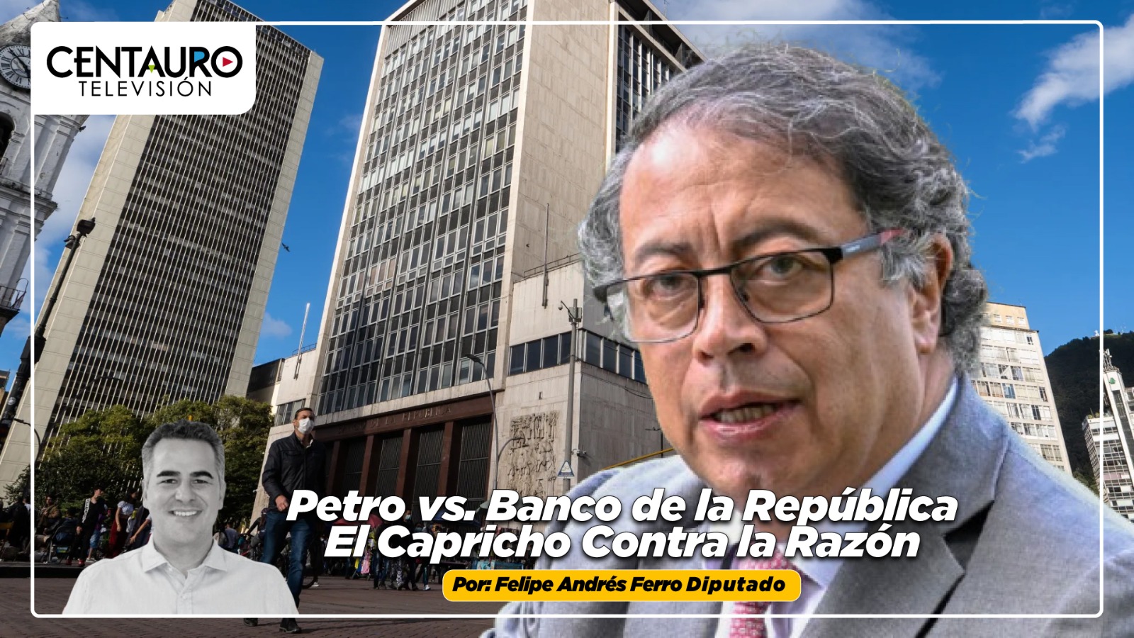 Petro vs. Banco de la República: el capricho contra la razón