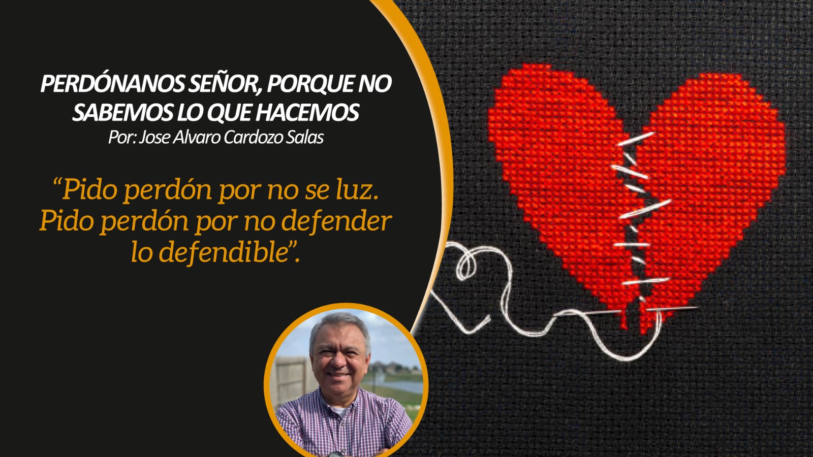 Perdónanos señor, porque no sabemos lo que hacemos.