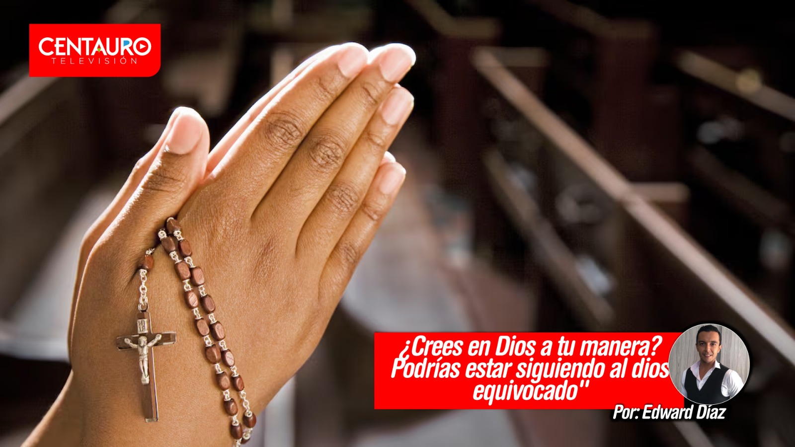 ¿Crees en Dios a tu manera? Podrías estar siguiendo al dios equivocado"
