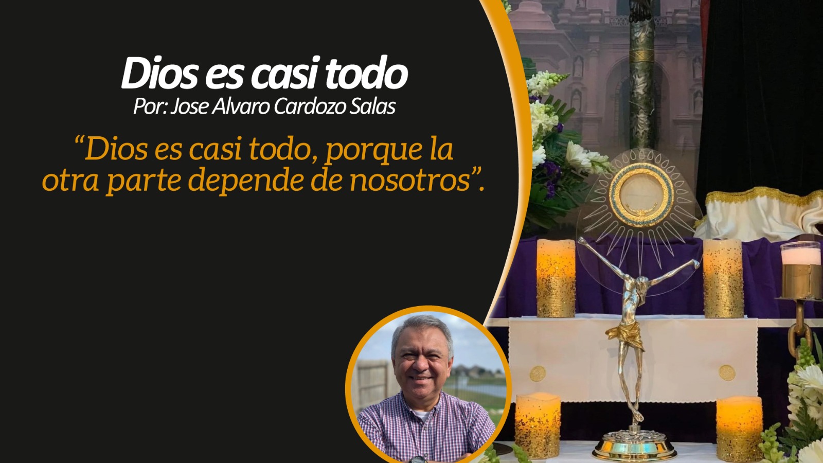 Dios es casi todo.