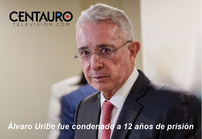 Álvaro Uribe fue condenado a 12 años de prisión en primera instancia